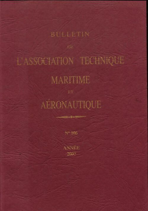 Livrenpoche : Bulletin de l'association technique maritime et aéronautique n°106 - Collectif - Livre