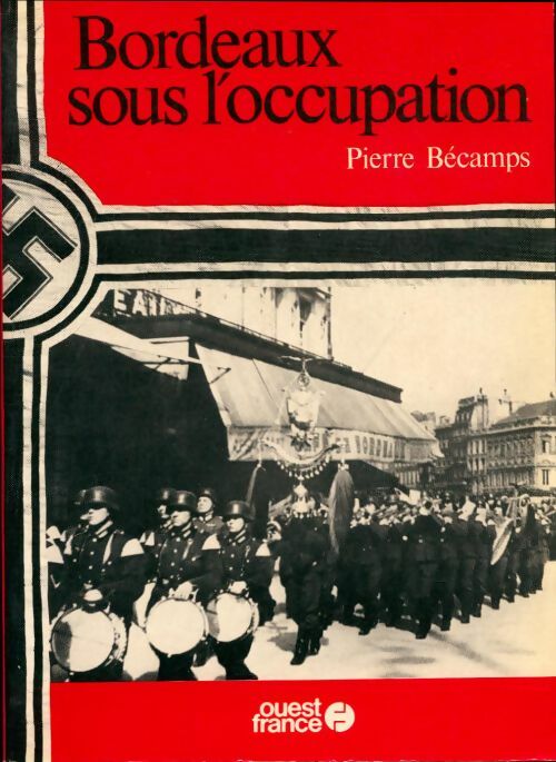Livrenpoche : Bordeaux sous l'occupation - Pierre Bécamps - Livre