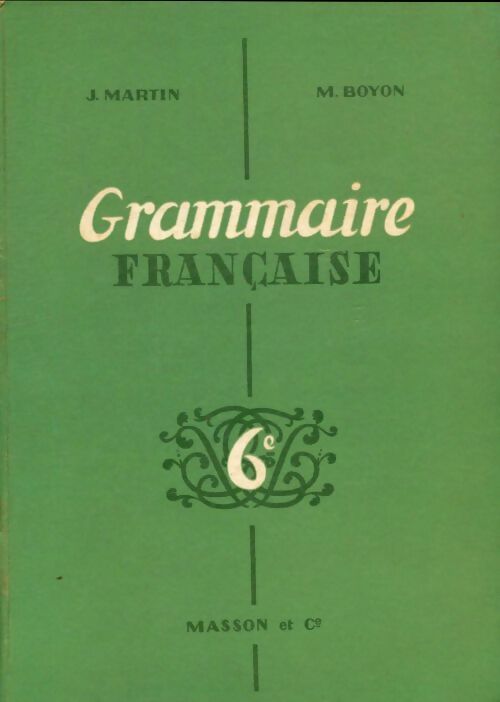 Livrenpoche : Grammaire française 6e - J. Martin - Livre