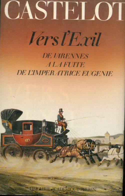 Livrenpoche : Vers l'exil... - André Castelot - Livre