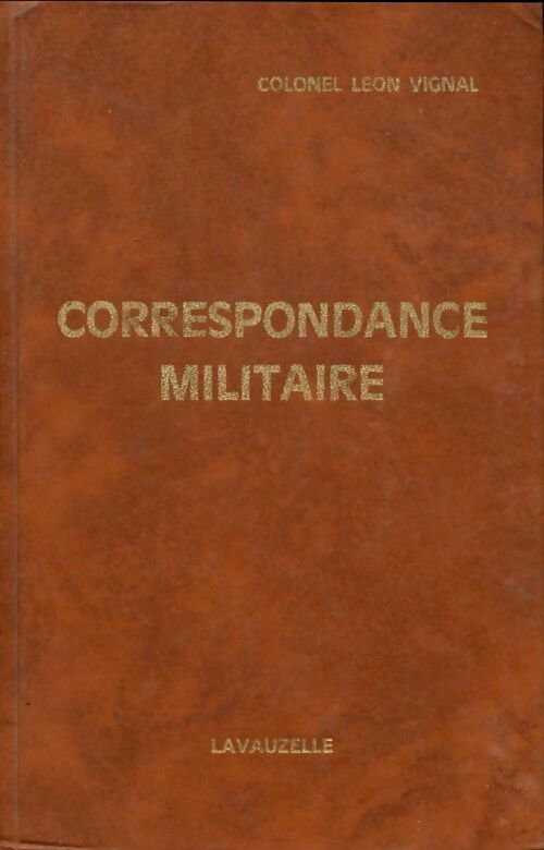Livrenpoche : Correspondance militaire et correspondance des militaires - Léon Vignal - Livre