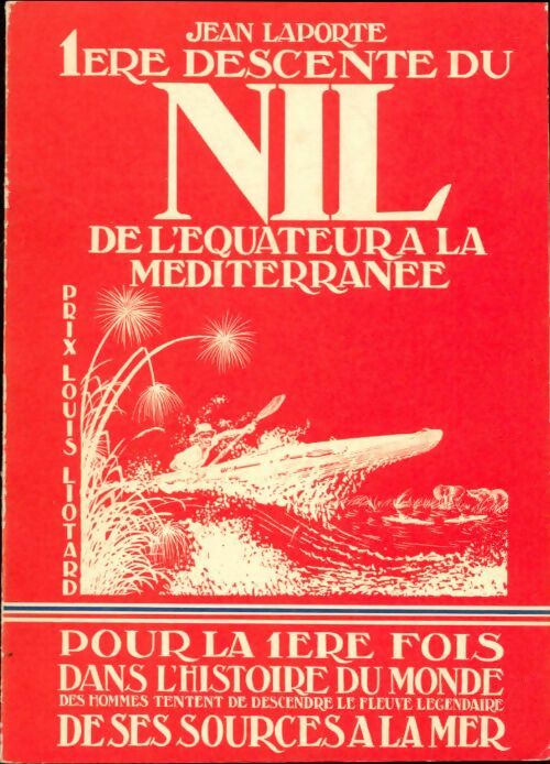 Livrenpoche : Première descente du Nil de l'Equateur à la Méditerranée - Jean Laporte - Livre