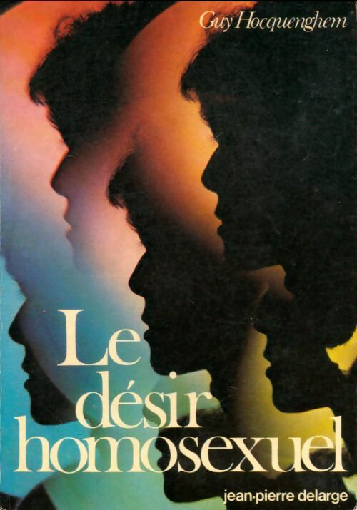 Livrenpoche : Le désir homosexuel - Guy Hocquenghem - Livre