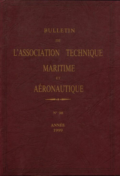Livrenpoche : Bulletin de l'association technique maritime et aeronautique n°98 - Collectif - Livre
