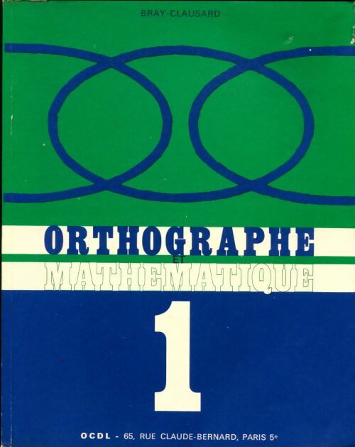 Livrenpoche : Orthographe et mathématique Tome I - Bray-Clausard - Livre