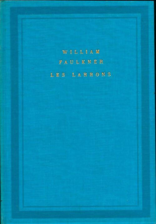 Livrenpoche : Les larrons - William Faulkner - Livre