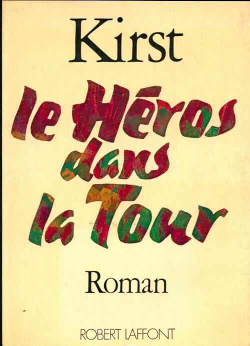 Livrenpoche : Le héros dans la tour - Hans Hellmut Kirst - Livre