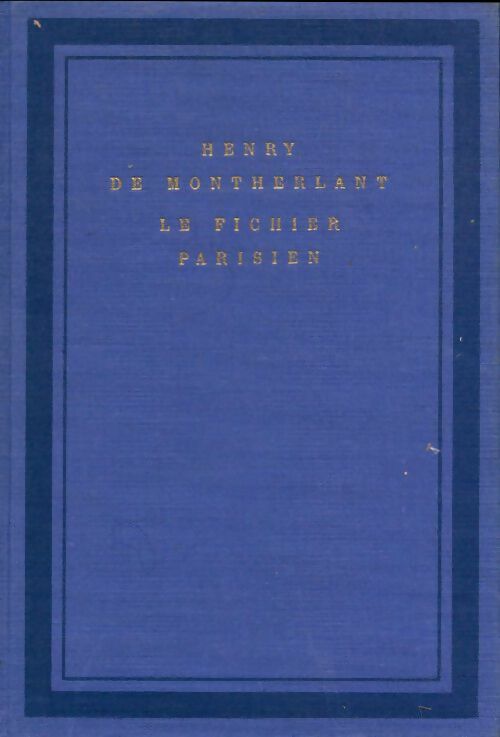 Livrenpoche : Le fichier parisien - Henry De Montherlant - Livre