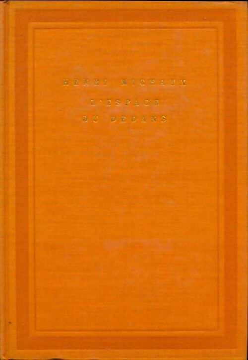 Livrenpoche : L'espace du dedans - Henri Michaux - Livre