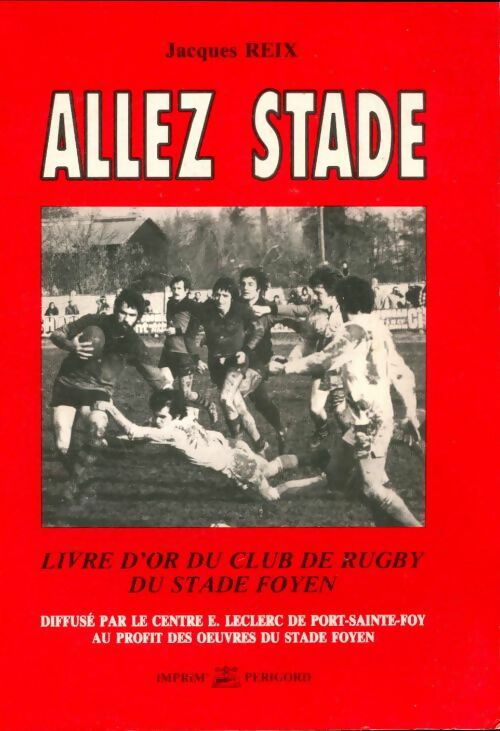 Livrenpoche : Allez Stade : Livre d'or du club de rugby du Stade foyen - Jacques Reix - Livre