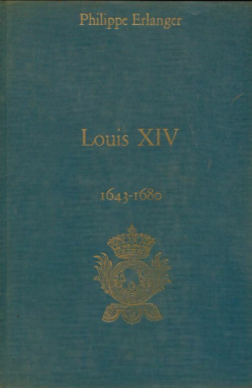 Livrenpoche : Louis XIV 1643-1680 - Philippe Erlanger - Livre