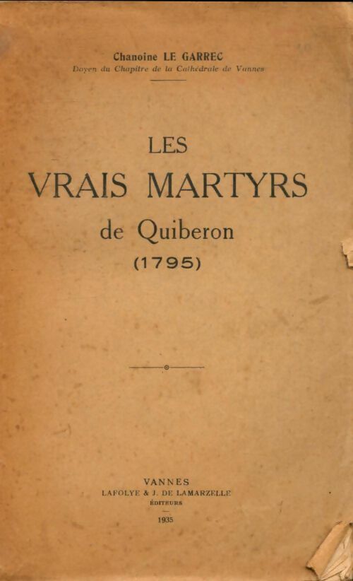 Livrenpoche : Les vrais martyrs de Quiberon  - Chanoine Le Garrec - Livre