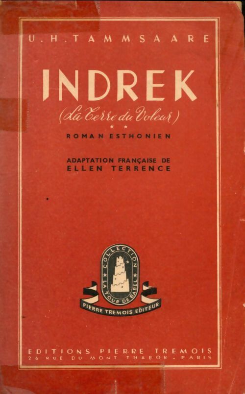 Livrenpoche : La terre du voleur Tome II : Indrek - U.H Tammsaare - Livre