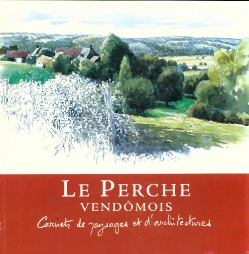 Livrenpoche : Le Perche vendômois - Collectif - Livre