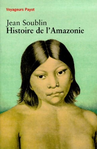 Livrenpoche : Histoire de L'Amazonie - Soublin - Livre