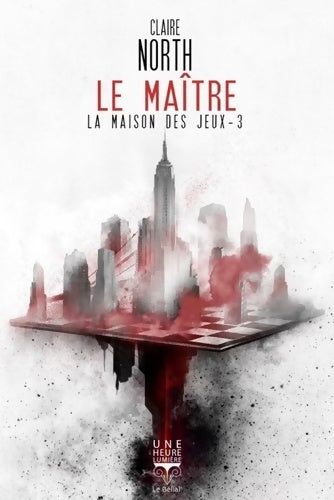 Livrenpoche : La maison des jeux Tome III : Le maître - Claire North - Livre