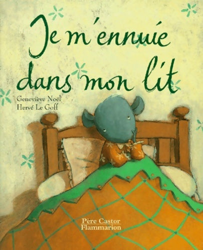 Livrenpoche : Je m'ennuie dans mon lit - Geneviève Noël - Livre
