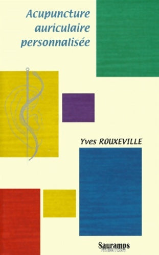 Livrenpoche : Acupuncture auriculaire personnalisée - Yves Rouxeville - Livre