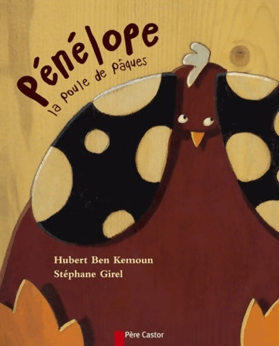 Livrenpoche : Pénélope la poule de pâques - Hubert Ben Kemoun - Livre