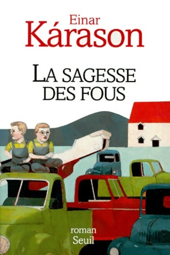 Livrenpoche : La sagesse des fous - Einar Karason - Livre