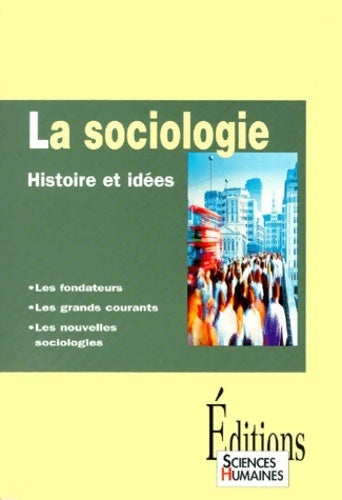 Livrenpoche : La sociologie histoire et idées - Jean-Francois Dortier - Livre