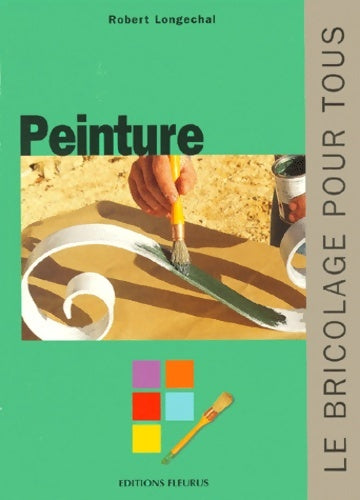 Livrenpoche : Peinture - Robert Longechal - Livre