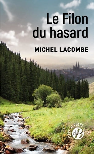 Livrenpoche : Le filon du hasard - Michel Lacombe - Livre