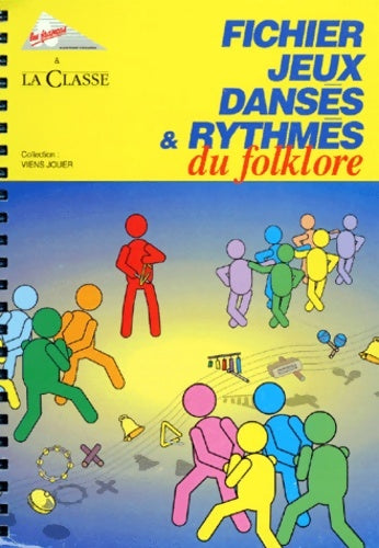 Livrenpoche : Fichier jeux danses et rythmes du folklore 1ère série avec CD - Francas - Livre