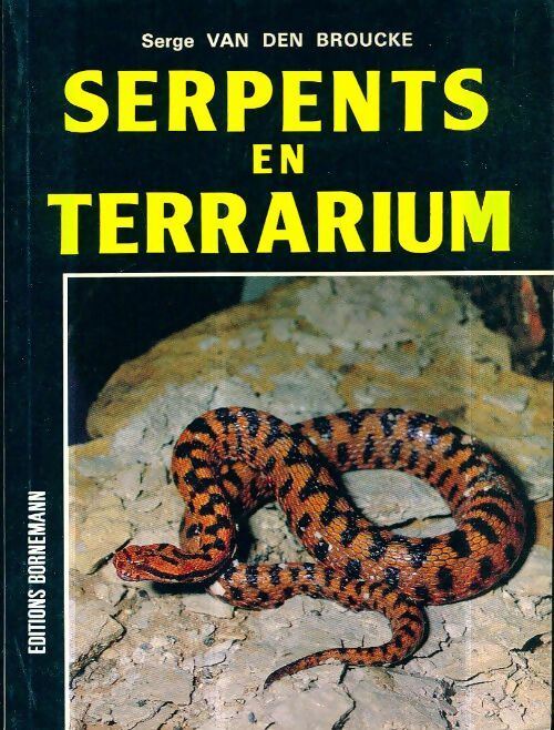Livrenpoche : Serpents en terrarium - Serge Van den Broucke - Livre
