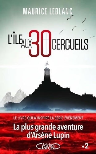Livrenpoche : L'île aux 30 cercueils - Maurice Leblanc - Livre