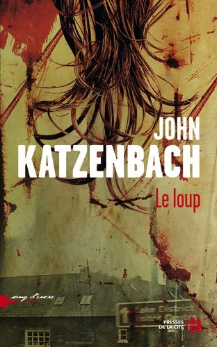 Livrenpoche : Le loup - John Katzenbach, Jacques Martinache - Livre