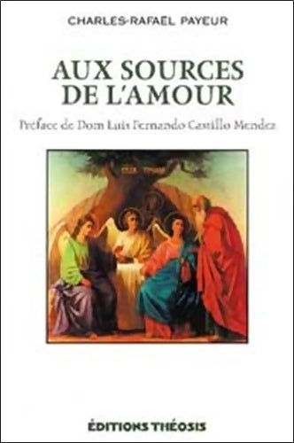 Livrenpoche : Aux sources de l'amour - Charles-Rafaël Payeur - Livre