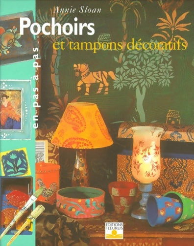 Livrenpoche : Pochoirs et tampons décoratifs - Annie Sloan - Livre