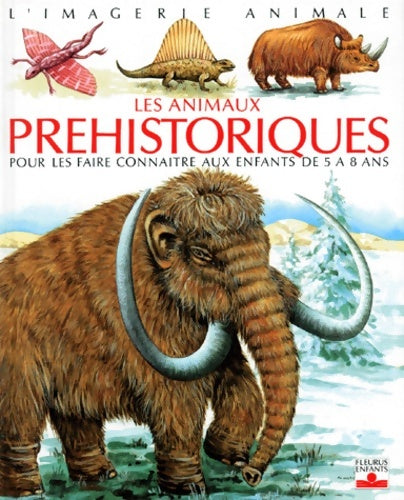 Livrenpoche : Les animaux préhistoriques : Pour les faire connaître aux enfants - Agnès Vandewiele - Livre