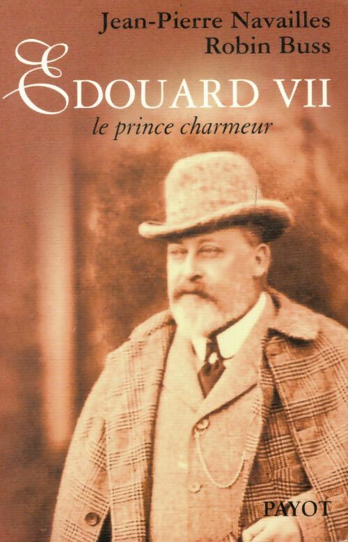 Livrenpoche : Edouard vii. Le prince charmeur - Jean-Pierre Navailles - Livre