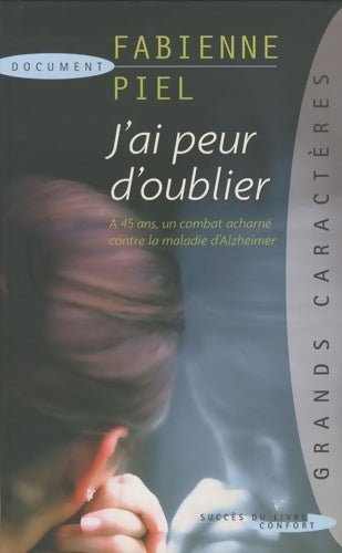 Livrenpoche : J'ai peur d'oublier - Fabienne Piel - Livre