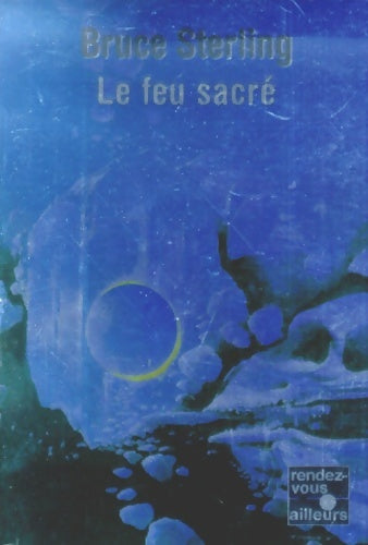 Livrenpoche : Le feu sacré - Bruce Sterling - Livre