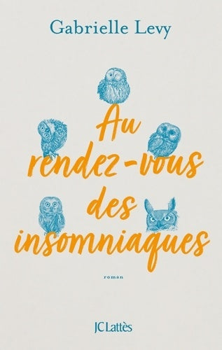Livrenpoche : Au rendez-vous des insomniaques - Gabrielle Levy - Livre