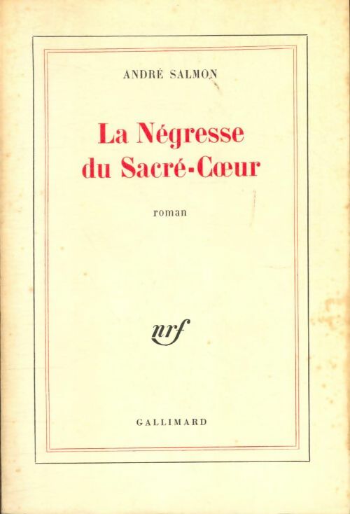 Livrenpoche : La Négresse du Sacré-Coeur - André Salmon - Livre