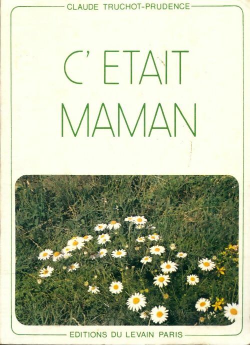 Livrenpoche : C'était maman - Claude Truchot-Prudence - Livre