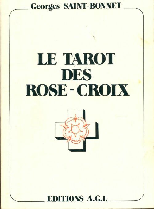 Livrenpoche : Le Tarot des Rose-Croix - Georges Saint-Bonnet - Livre