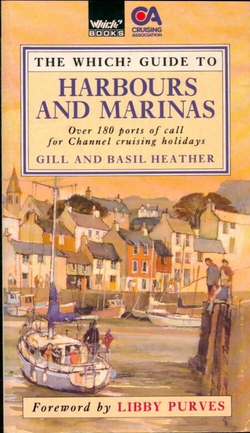 Livrenpoche : Guide to Harbours and Marinas - Gill Heather - Livre