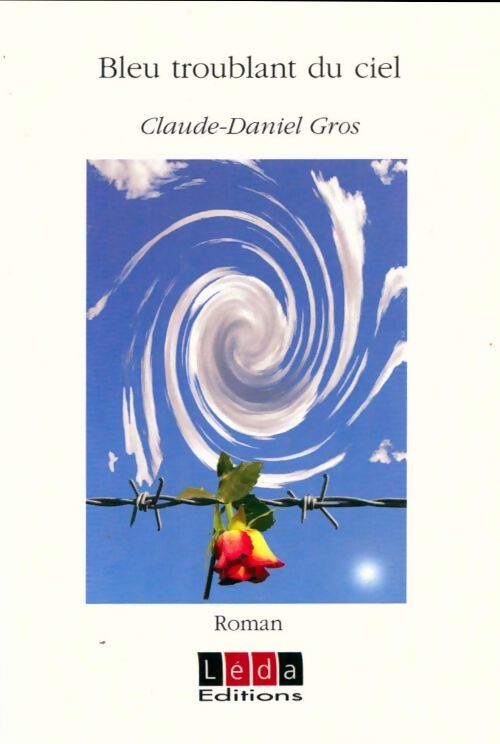 Livrenpoche : Bleu troublant du ciel - Claude-Daniel Gros - Livre