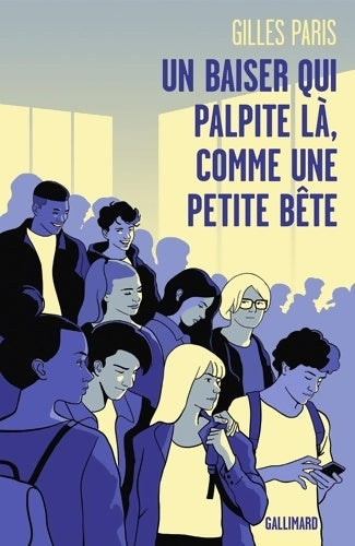 Livrenpoche : Un baiser qui palpite là, comme une petite bête - Gilles Paris - Livre
