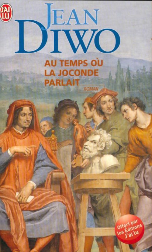 Livrenpoche : Au temps où la Joconde parlait - Jean Diwo - Livre
