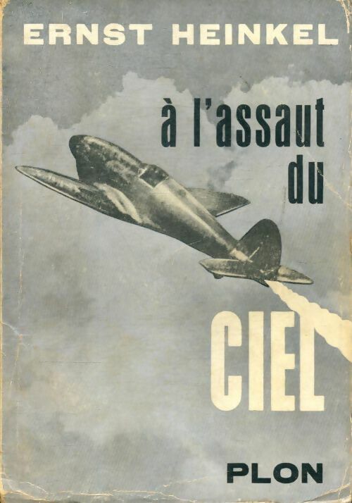 Livrenpoche : À l'assaut du ciel - Ernst Heinkel - Livre