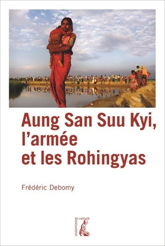 Livrenpoche : Aung san suu kyi l'armée et les rohingyas - Frédéric Debomy - Livre