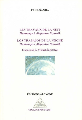 Livrenpoche : Les travaux de la nuit : Hommage à alejandra pizarnik - Miguel Angel Real - Livre