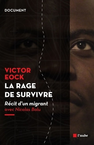 Livrenpoche : La rage de survivre : Récit d'un migrant - Victor EOCK - Livre