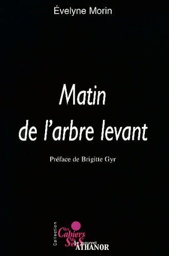 Livrenpoche : Matin de l'arbre levant - Evelyne Morin - Livre